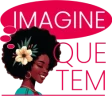 Imagine Que Tem
