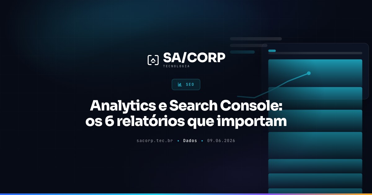Analytics e Search Console: os 6 relatórios que importam