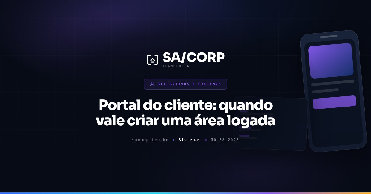Portal do cliente: quando vale criar uma área logada